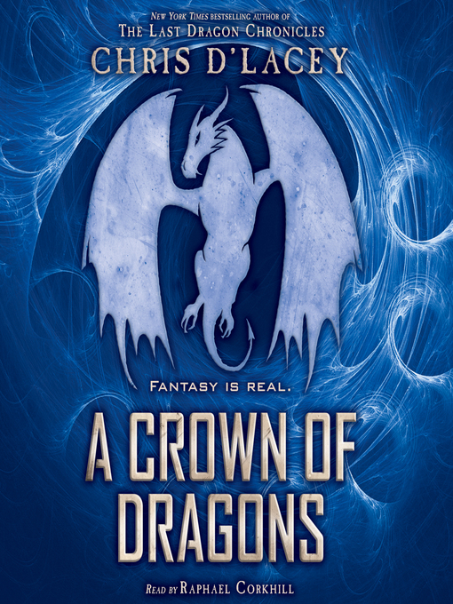 Title details for Crown of Dragons (Unicorne Files, Book 3) by Chris d'Lacey - Wait list